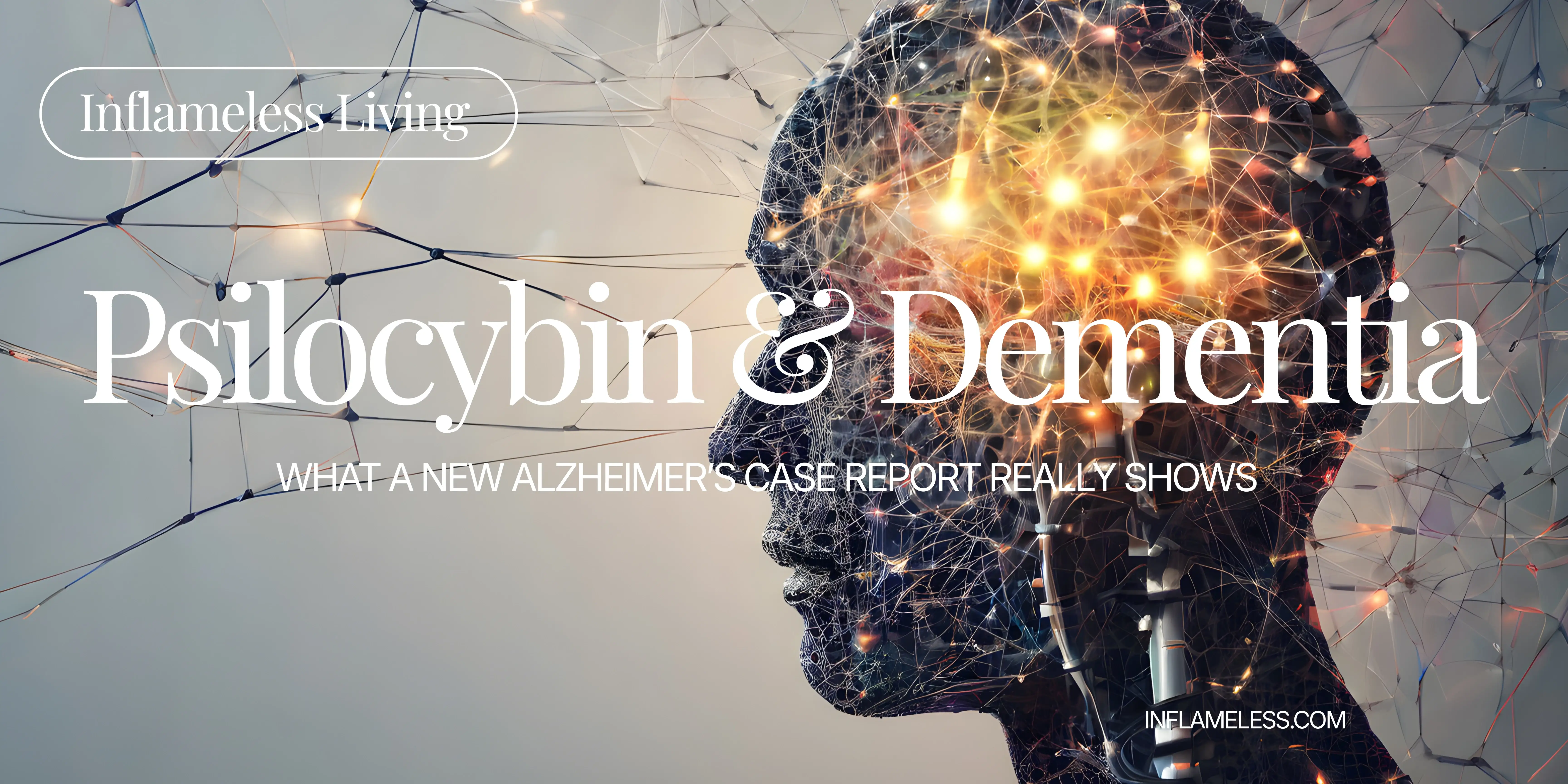 Can psilocybin help dementia symptoms? What a new Alzheimer’s case report really shows